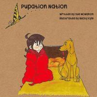 Sue McMahon - Pupation Nation, Häftad. Tillgänglighet: Lägg i varukorg
