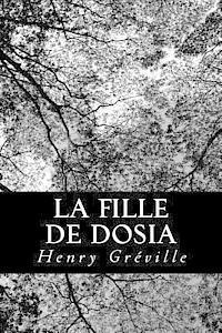 Henry Greville - La fille de Dosia, Häftad