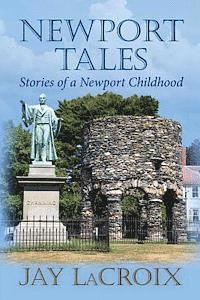 Jay LaCroix - Newport Tales: Stories of a Newport childhood, Häftad. Tillgänglighet: Lägg i varukorg