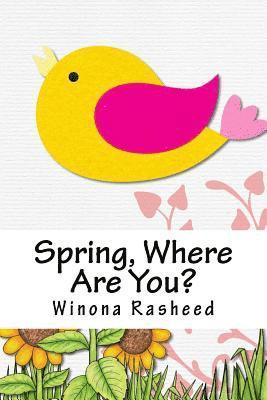 Winona Rasheed - Spring, Where Are You?: Gracie's Mystery, Häftad. Tillgänglighet: Lägg i varukorg
