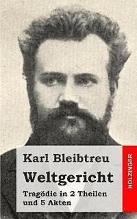 Weltgericht: Tragödie in 2 Theilen und 5 Akten