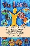 Via Lucis - Stations of Light: Easter to Pentecost (Japanese Version)