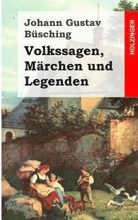 Johann Gustav Busching - Volkssagen, Märchen und Legenden, Häftad. Tillgänglighet: Lägg i varukorg
