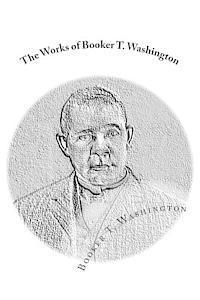J. Mitchell, Booker T. Washington - The Works of Booker T. Washington: Up From Slavery: An Autobiography & My Larger Education, Häftad. Tillgänglighet: Lägg i varukorg