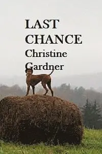 Christine Gardner - Last Chance, Häftad. Tillgänglighet: Lägg i varukorg