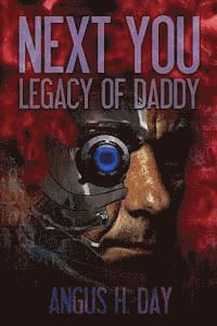 Angus H. Day, Laurie Greene - Legacy of Daddy: A Next You Novel, Häftad. Tillgänglighet: Lägg i varukorg