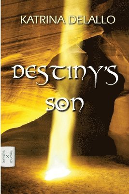 Katrina Delallo, Yvan C. Goudard - Destiny's Son, Häftad