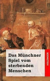 Anonym - Das Münchner Spiel vom sterbenden Menschen, Häftad
