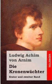 Ludwig Achim Von Arnim - Die Kronenwächter, Häftad. Tillgänglighet: Lägg i varukorg