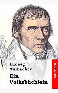 Ludwig Aurbacher - Ein Volksbüchlein, Häftad. Tillgänglighet: Lägg i varukorg