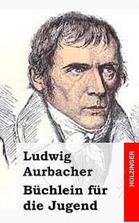Ludwig Aurbacher - Büchlein für die Jugend, Häftad. Tillgänglighet: Lägg i varukorg
