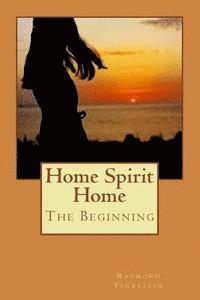 Christine Wilson - Home Spirit Home: The Beginning (Color Edition), Häftad. Tillgänglighet: Lägg i varukorg