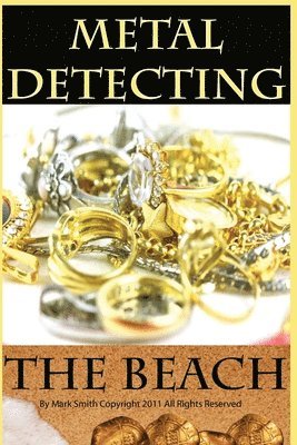 Mark D. Smith - Metal Detecting the Beach, Häftad. Tillgänglighet: Lägg i varukorg