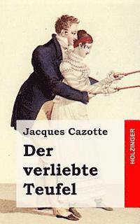 Jacques Cazotte - Der verliebte Teufel: (Le Diable amoureux), Häftad