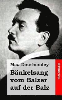 Max Dauthendey - Bänkelsang vom Balzer auf der Balz, Häftad. Tillgänglighet: Lägg i varukorg