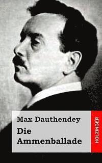 Max Dauthendey - Die Ammenballade, Häftad. Tillgänglighet: Lägg i varukorg