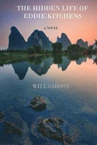 Will Gibson - The Hidden Life of Eddie Kitchens, Häftad. Tillgänglighet: Lägg i varukorg