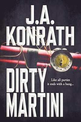 J A Konrath - Dirty Martini, Häftad. Tillgänglighet: Lägg i varukorg
