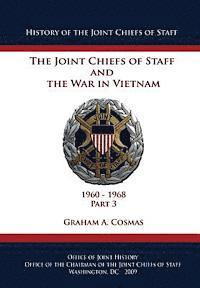 Graham a. Cosmas - The Joint Chiefs of Staff and The War in Vietnam: 1960-1968 Part 3, Häftad. Tillgänglighet: Lägg i varukorg