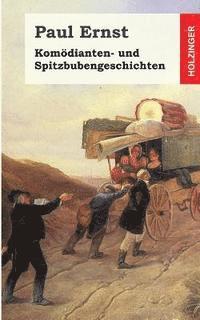 Paul Ernst - Komödianten- und Spitzbubengeschichten, Häftad