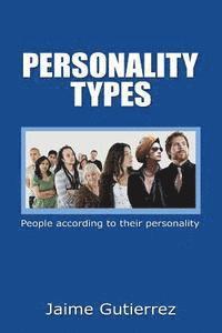 Jaime Gutierrez - Personality Types: People according to their personality, Häftad. Tillgänglighet: Lägg i varukorg