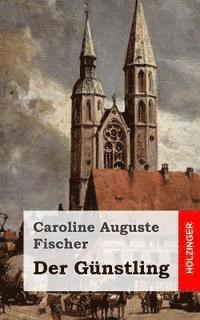 Caroline Auguste Fischer - Der Günstling, Häftad