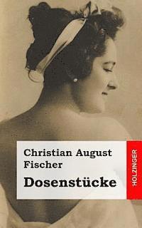 Christian August Fischer - Dosenstücke, Häftad. Tillgänglighet: Lägg i varukorg