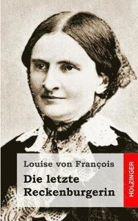 Louise Von Francois - Die letzte Reckenburgerin, Häftad