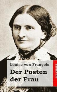 Louise Von Francois - Der Posten der Frau, Häftad