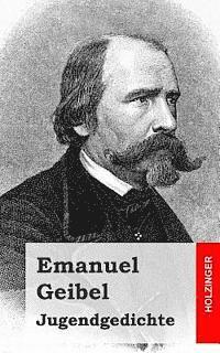 Emanuel Geibel - Jugendgedichte, Häftad. Tillgänglighet: Lägg i varukorg