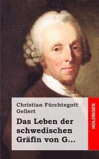 Christian Furchtegott Gellert - Das Leben der schwedischen Gräfin von G..., Häftad. Tillgänglighet: Lägg i varukorg