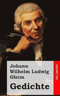 Johann Wilhelm Ludwig Gleim - Gedichte, Häftad. Tillgänglighet: Lägg i varukorg