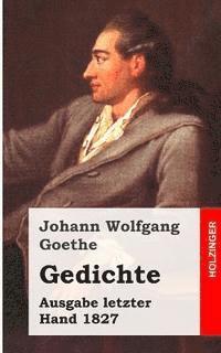 Johann Wolfgang Goethe - Gedichte: Ausgabe letzter Hand 1827, Häftad. Tillgänglighet: Lägg i varukorg