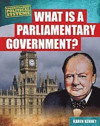 Karen Latchana Kenney - What Is a Parliamentary Government?, Häftad