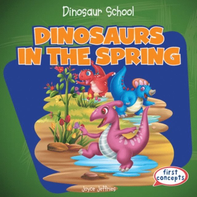 Dinosaurs in the Spring