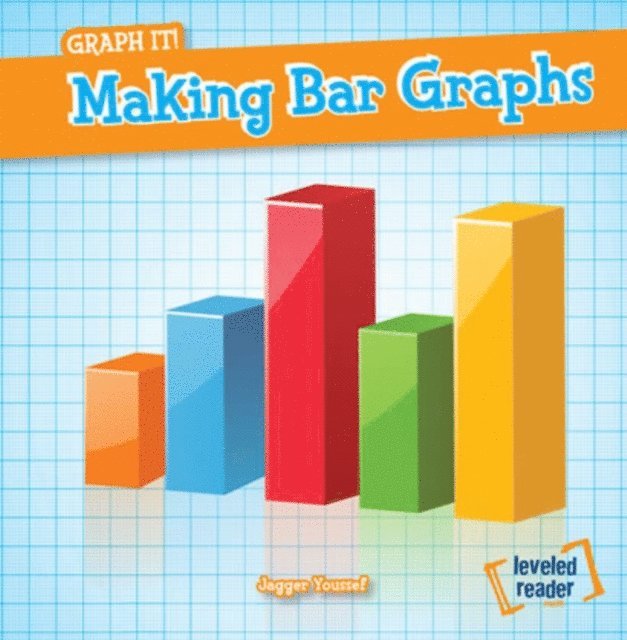 Jagger Youssef - Making Bar Graphs, E-bok