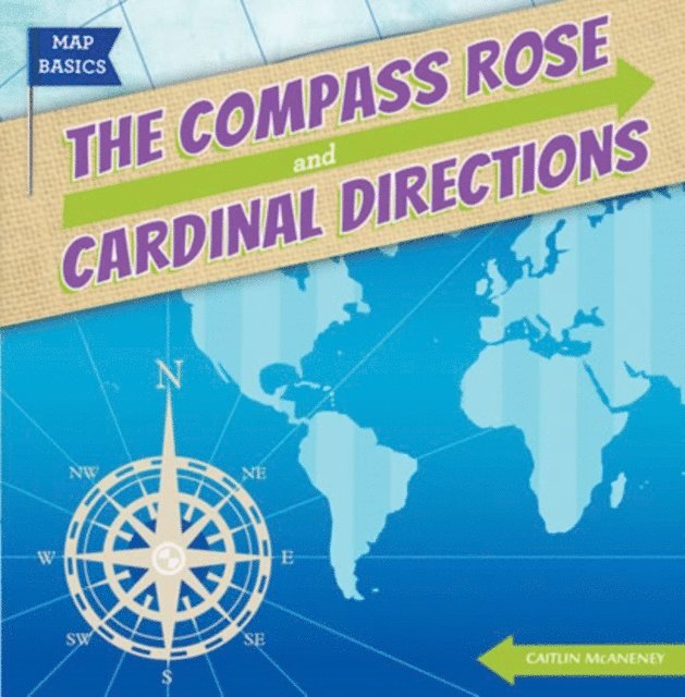 Caitie McAneney - Compass Rose and Cardinal Directions, E-bok. Tillgänglighet: Lägg i varukorg