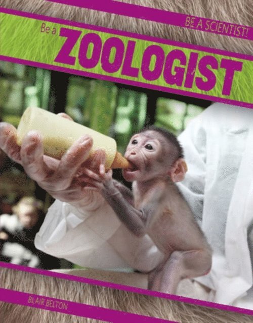 Blair Belton - Be a Zoologist, E-bok. Tillgänglighet: Lägg i varukorg