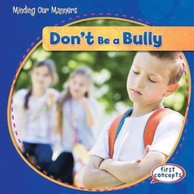 Frances Nagle - Don't Be a Bully!, E-bok