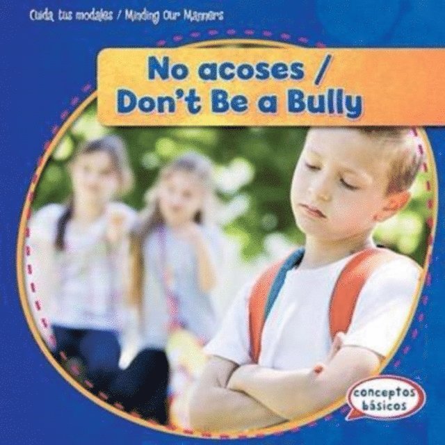 Frances Nagle - No acoses / Don't Be a Bully, E-bok
