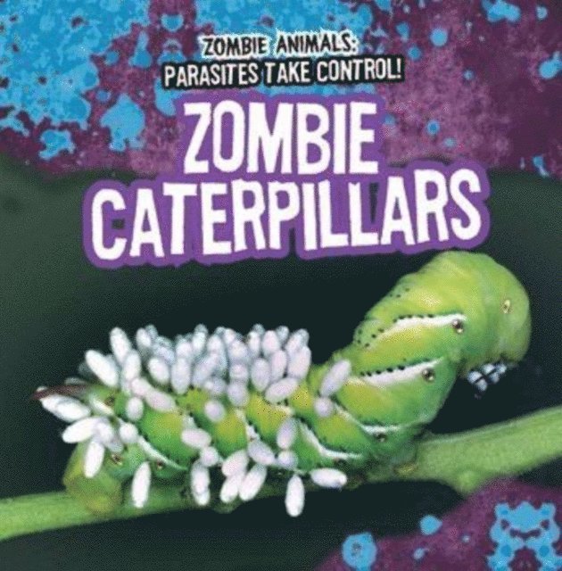 Frances Nagle - Zombie Caterpillars, E-bok