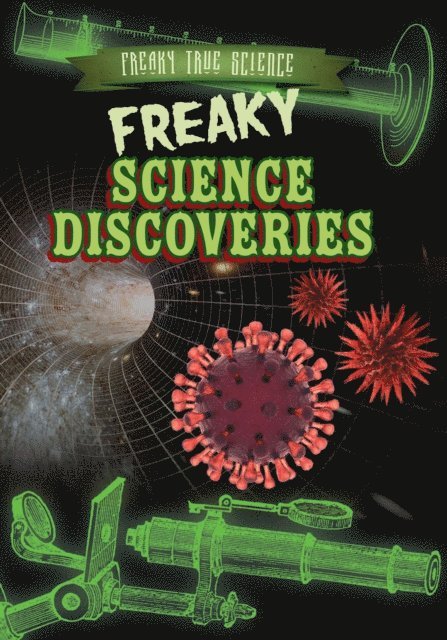 Sarah Machajewski - Freaky Science Discoveries, E-bok