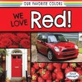 We Love Red!