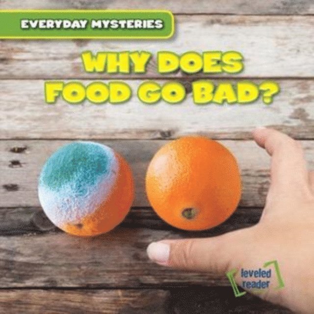 Benjamin Proudfit - Why Does Food Go Bad?, E-bok. Tillgänglighet: Lägg i varukorg