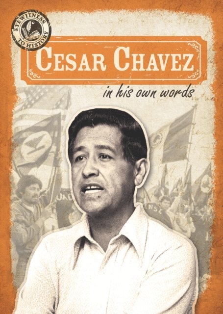 Sarah Machajewski - Cesar Chavez in His Own Words, E-bok
