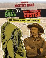 Ellis Roxburgh - Sitting Bull vs. George Armstrong Custer: The Battle of the Little Bighorn, Häftad. Tillgänglighet: Lägg i varukorg