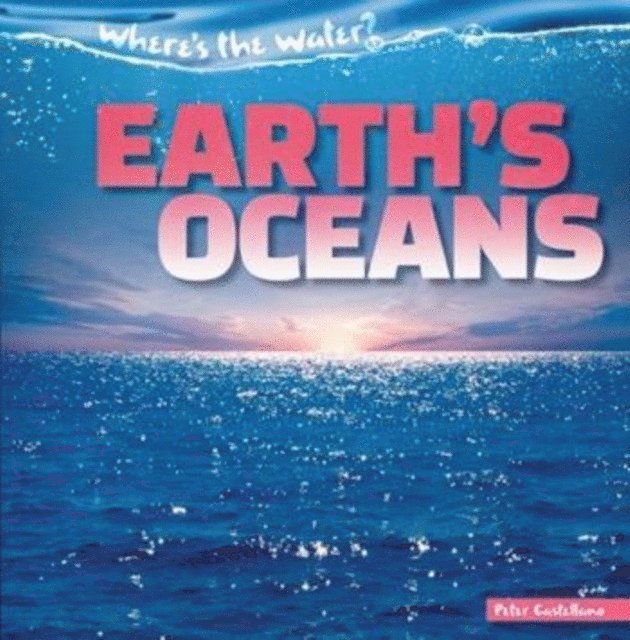 Peter Castellano - Earth's Oceans, E-bok