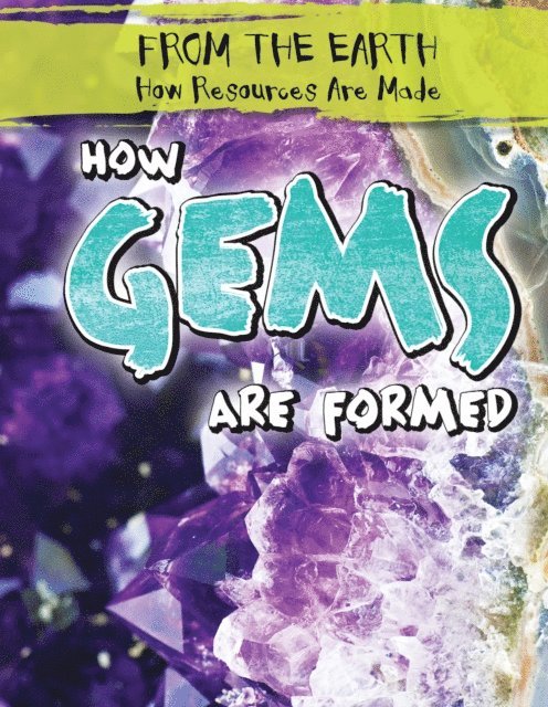 Jill Keppeler - How Gems Are Formed, E-bok