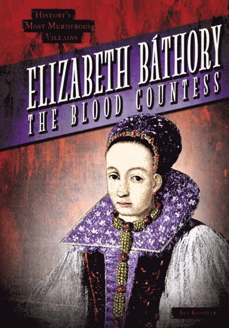 Jill Keppeler - Elizabeth Bathory, E-bok