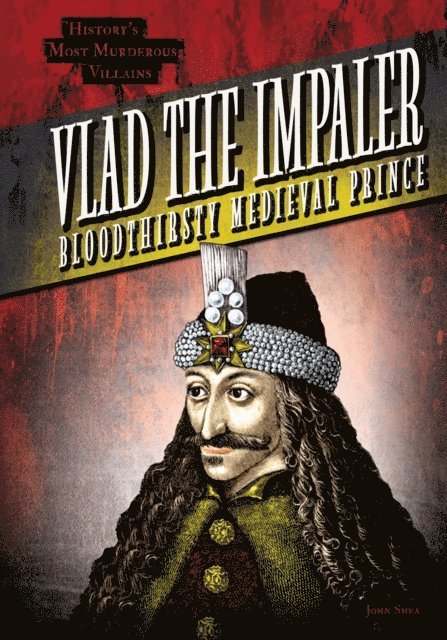 John M. Shea - Vlad the Impaler, E-bok